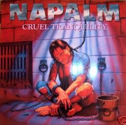 Napalm (USA) : Cruel Tranquility
